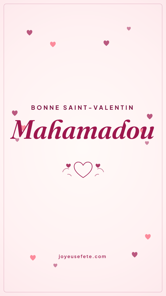 Image « Bonne Saint-Valentin Mahamadou » au format story