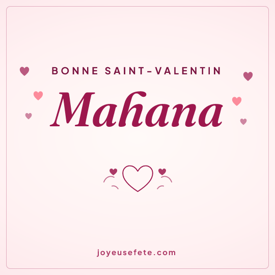 Image carrée « Bonne Saint-Valentin Mahana » pour WhatsApp