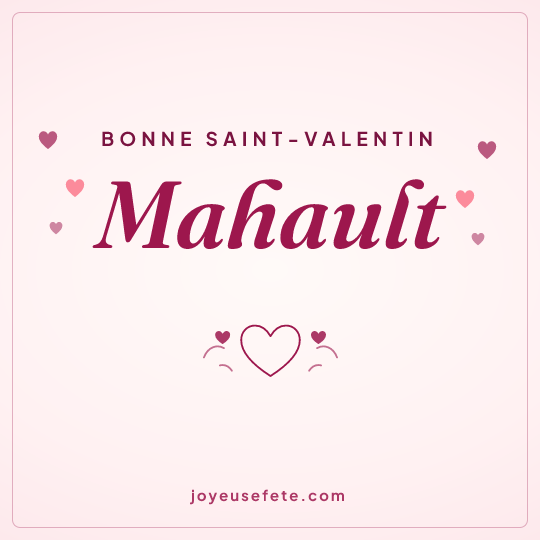Image carrée « Bonne Saint-Valentin Mahault » pour WhatsApp