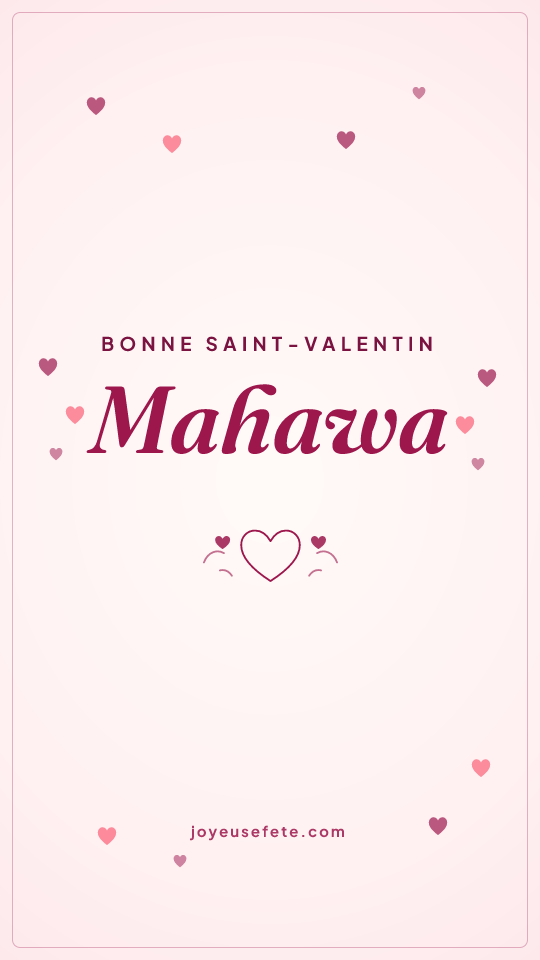 Image « Bonne Saint-Valentin Mahawa » au format story