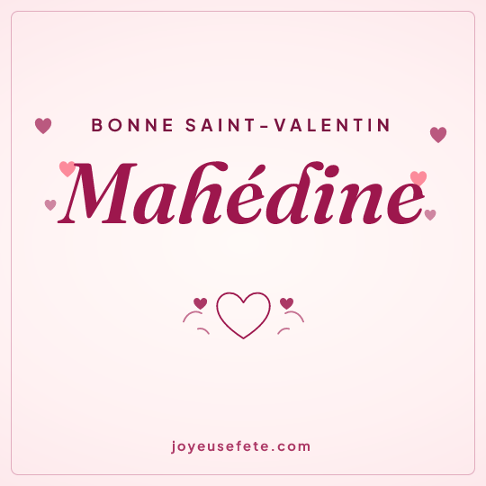 Image carrée « Bonne Saint-Valentin Mahédine » pour WhatsApp