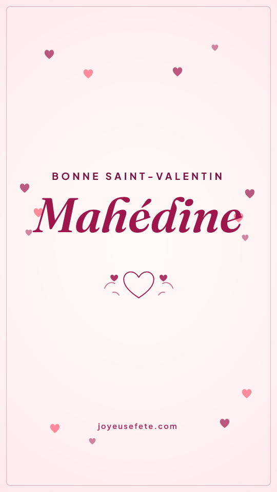 Image « Bonne Saint-Valentin Mahédine » au format story