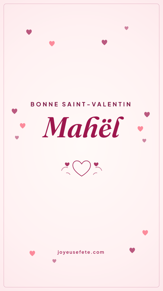 Image « Bonne Saint-Valentin Mahël » au format story