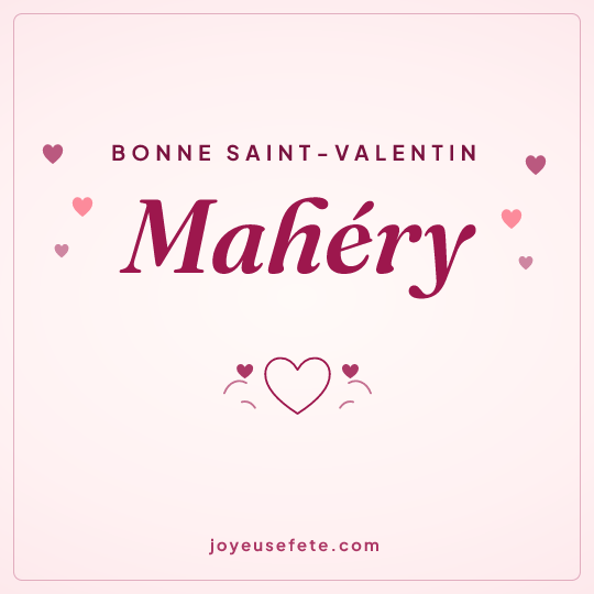 Image carrée « Bonne Saint-Valentin Mahéry » pour WhatsApp