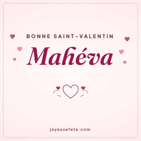 Image carrée « Bonne Saint-Valentin Mahéva » pour WhatsApp