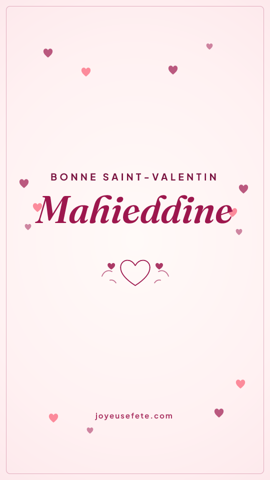 Image « Bonne Saint-Valentin Mahieddine » au format story