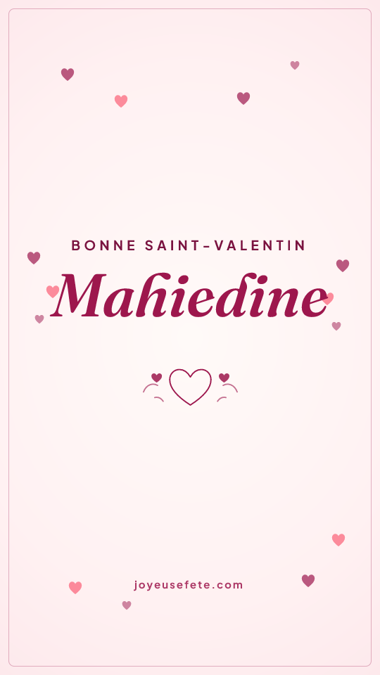 Image « Bonne Saint-Valentin Mahiedine » au format story