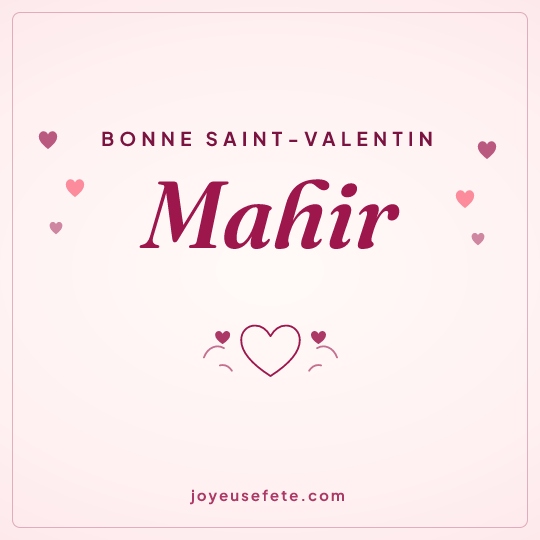 Image carrée « Bonne Saint-Valentin Mahir » pour WhatsApp