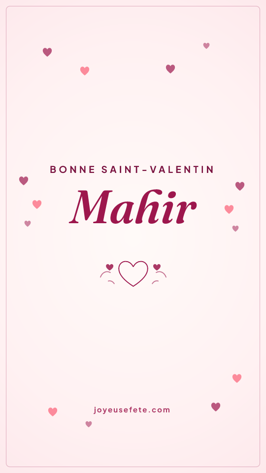 Image « Bonne Saint-Valentin Mahir » au format story