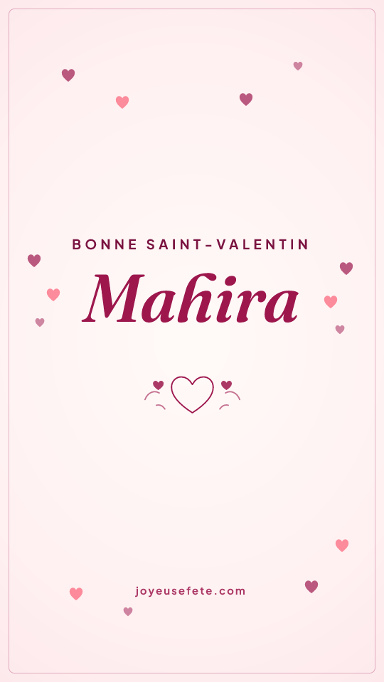 Image « Bonne Saint-Valentin Mahira » au format story