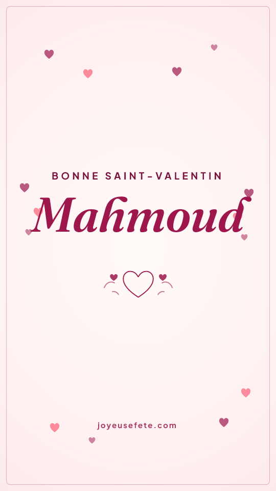 Image « Bonne Saint-Valentin Mahmoud » au format story
