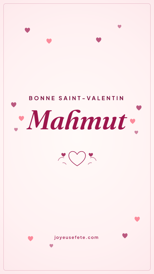 Image « Bonne Saint-Valentin Mahmut » au format story