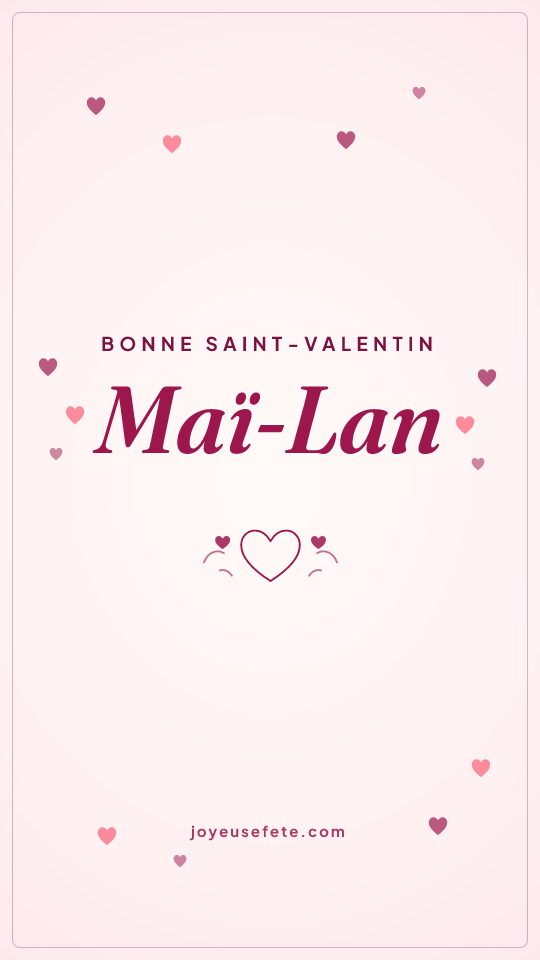 Image « Bonne Saint-Valentin Maï-Lan » au format story