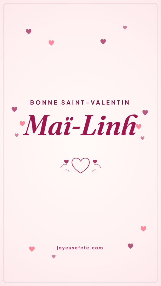 Image « Bonne Saint-Valentin Maï-Linh » au format story
