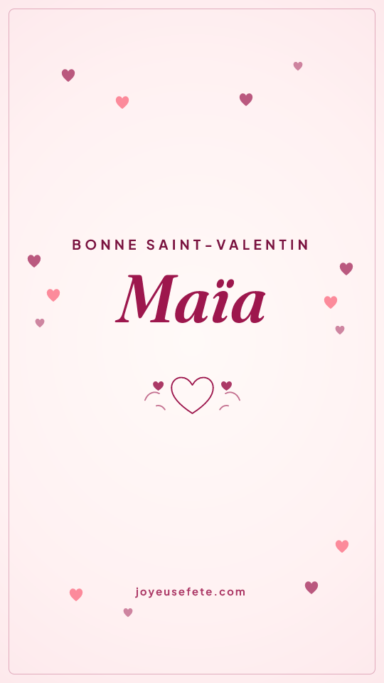 Image « Bonne Saint-Valentin Maïa » au format story
