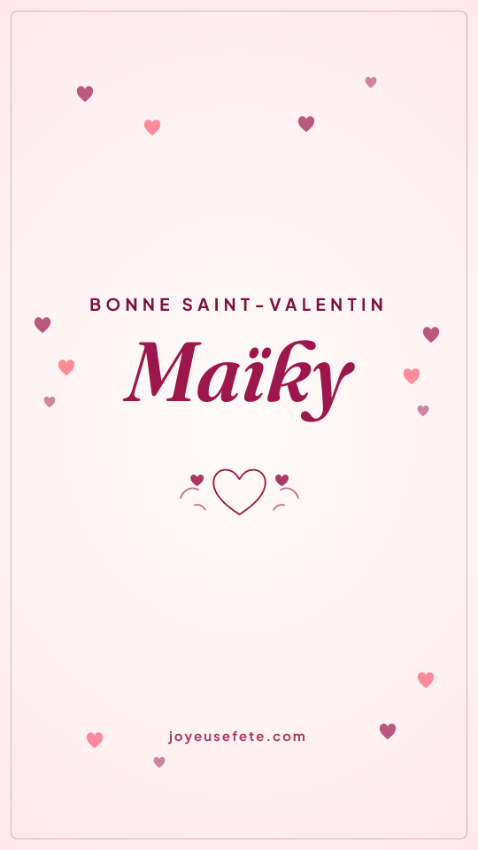 Image « Bonne Saint-Valentin Maïky » au format story