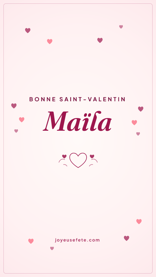 Image « Bonne Saint-Valentin Maïla » au format story