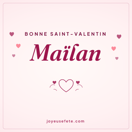 Image carrée « Bonne Saint-Valentin Maïlan » pour WhatsApp
