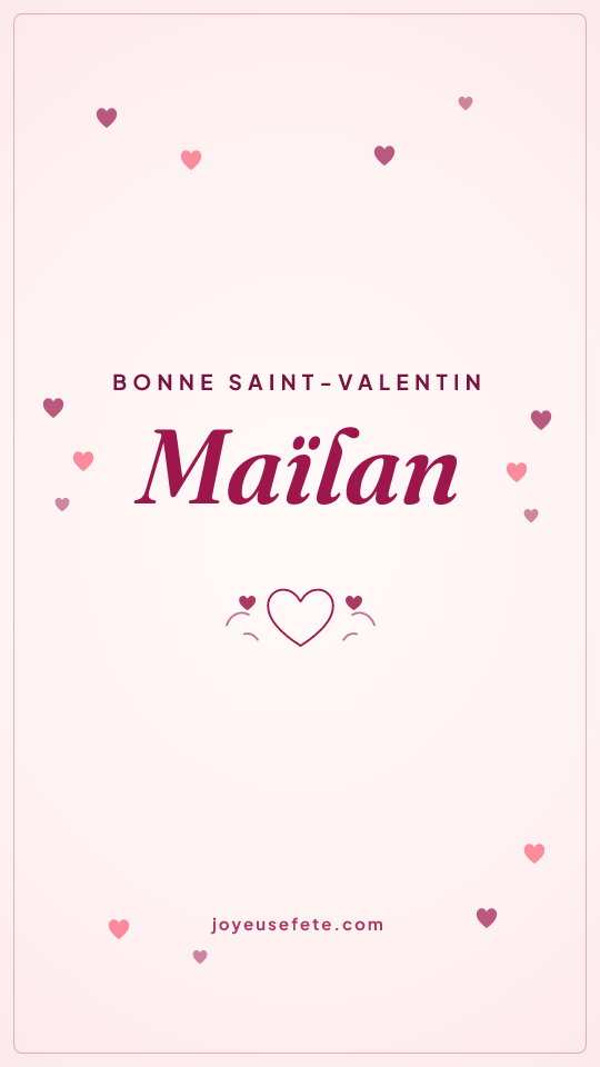 Image « Bonne Saint-Valentin Maïlan » au format story