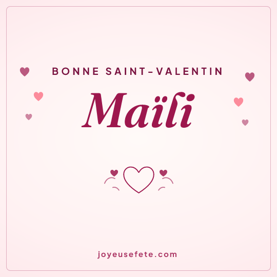 Image carrée « Bonne Saint-Valentin Maïli » pour WhatsApp