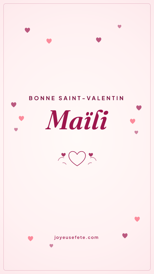 Image « Bonne Saint-Valentin Maïli » au format story