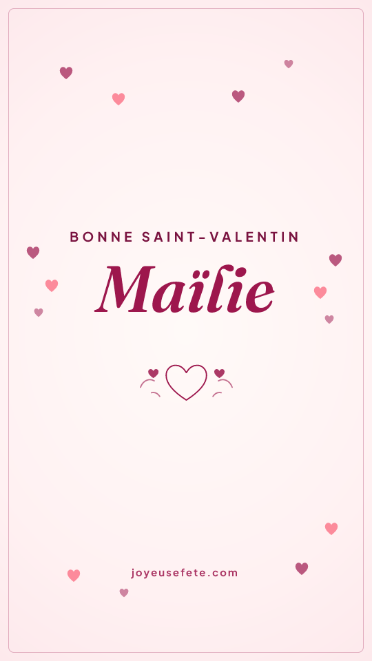 Image « Bonne Saint-Valentin Maïlie » au format story