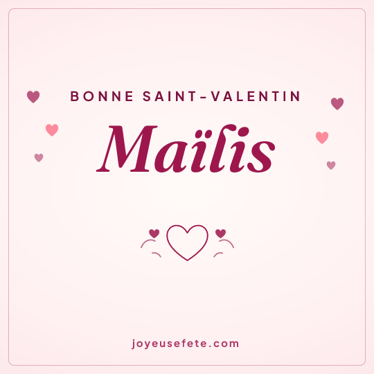 Image carrée « Bonne Saint-Valentin Maïlis » pour WhatsApp