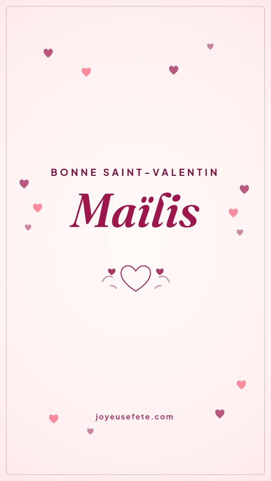 Image « Bonne Saint-Valentin Maïlis » au format story