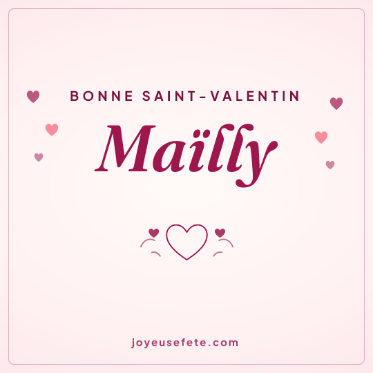 Image carrée « Bonne Saint-Valentin Maïlly » pour WhatsApp