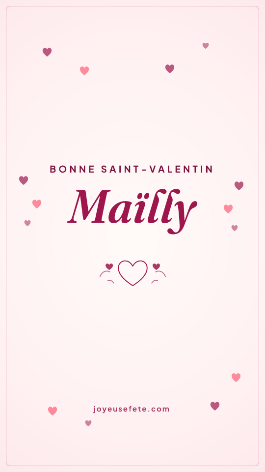 Image « Bonne Saint-Valentin Maïlly » au format story