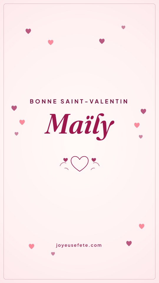 Image « Bonne Saint-Valentin Maïly » au format story
