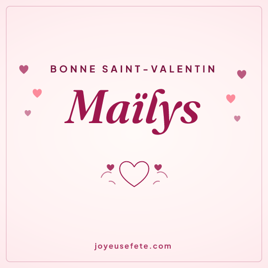 Image carrée « Bonne Saint-Valentin Maïlys » pour WhatsApp