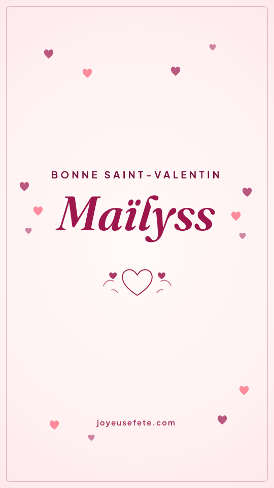 Image « Bonne Saint-Valentin Maïlyss » au format story