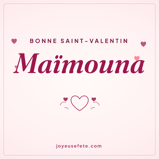 Image carrée « Bonne Saint-Valentin Maïmouna » pour WhatsApp