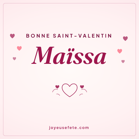 Image carrée « Bonne Saint-Valentin Maïssa » pour WhatsApp