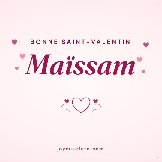 Image carrée « Bonne Saint-Valentin Maïssam » pour WhatsApp
