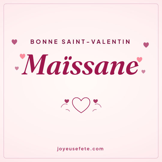 Image carrée « Bonne Saint-Valentin Maïssane » pour WhatsApp