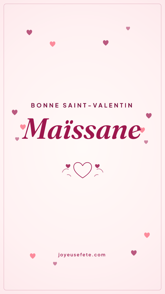 Image « Bonne Saint-Valentin Maïssane » au format story