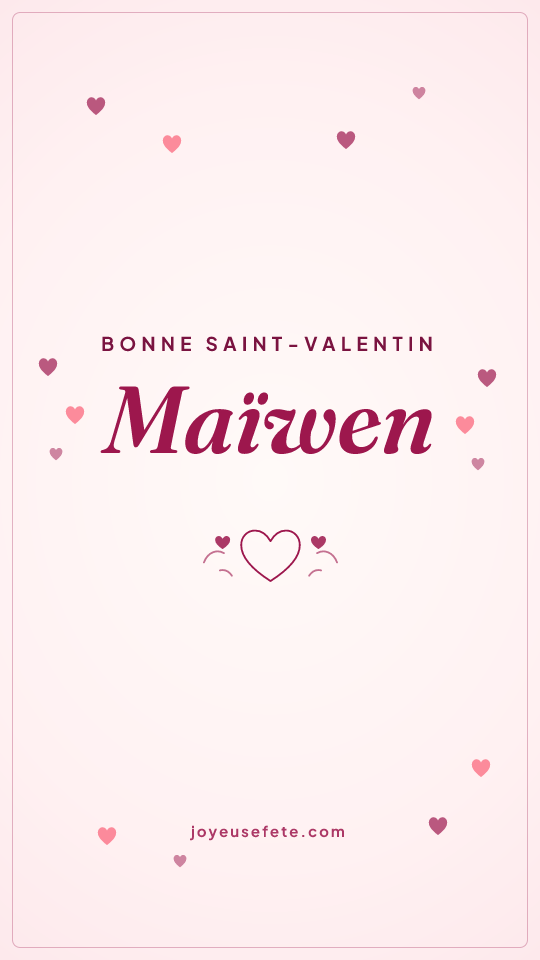 Image « Bonne Saint-Valentin Maïwen » au format story