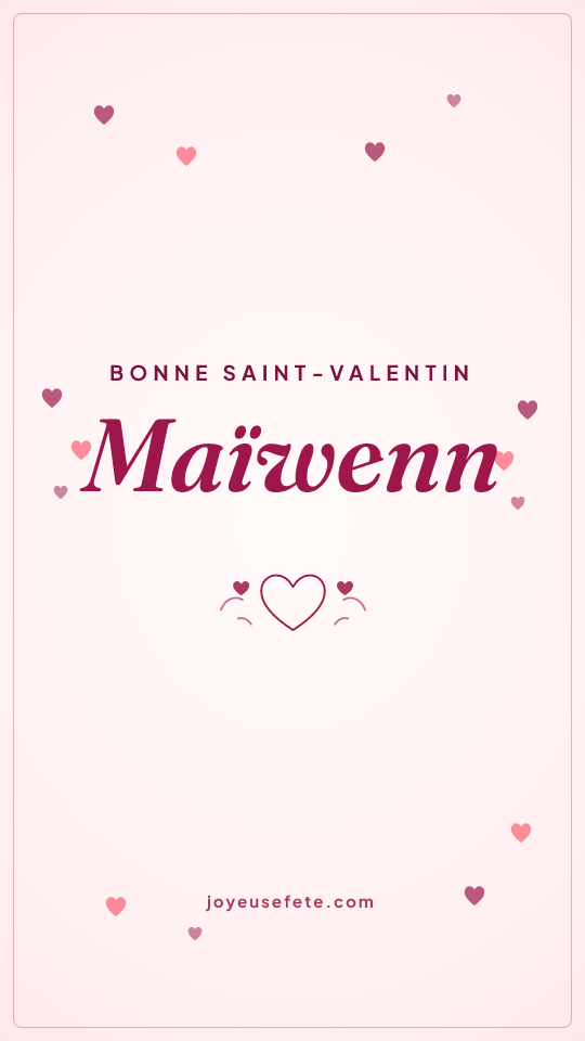 Image « Bonne Saint-Valentin Maïwenn » au format story