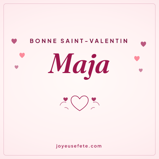 Image carrée « Bonne Saint-Valentin Maja » pour WhatsApp