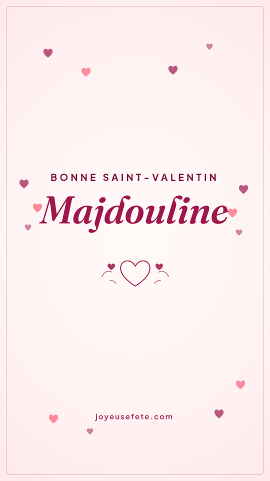 Image « Bonne Saint-Valentin Majdouline » au format story