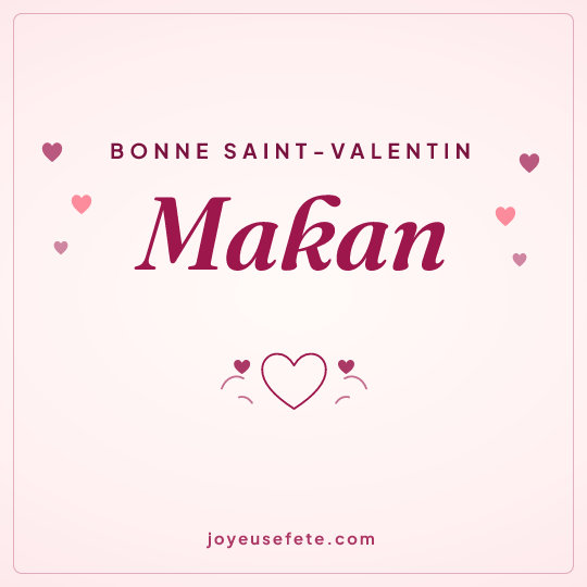 Image carrée « Bonne Saint-Valentin Makan » pour WhatsApp