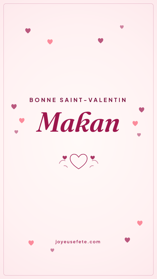 Image « Bonne Saint-Valentin Makan » au format story