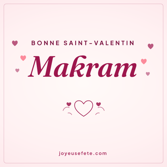 Image carrée « Bonne Saint-Valentin Makram » pour WhatsApp
