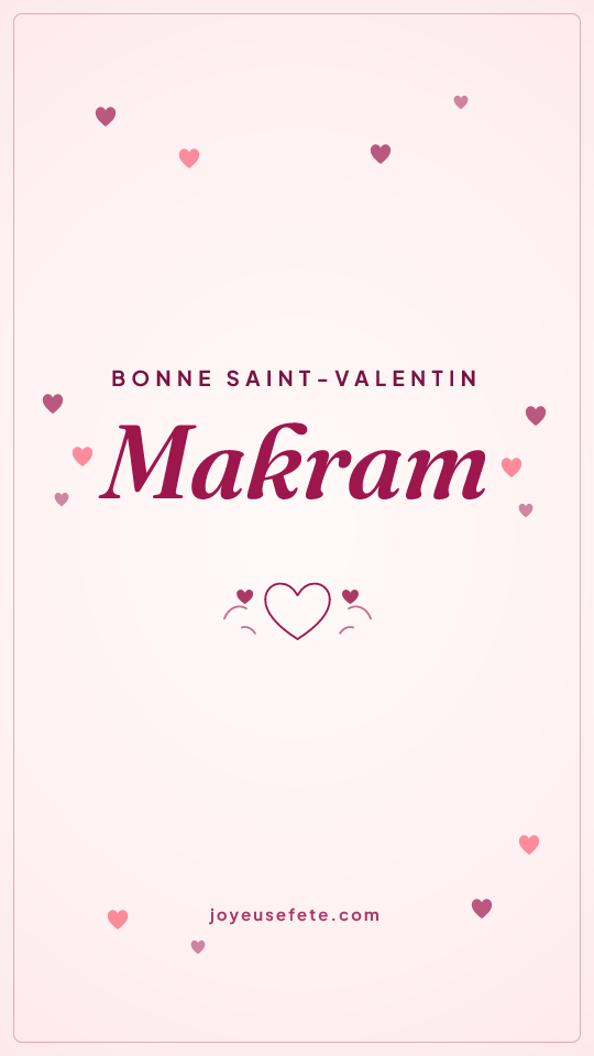 Image « Bonne Saint-Valentin Makram » au format story