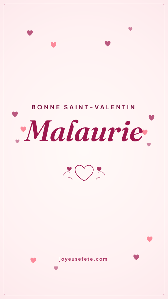 Image « Bonne Saint-Valentin Malaurie » au format story