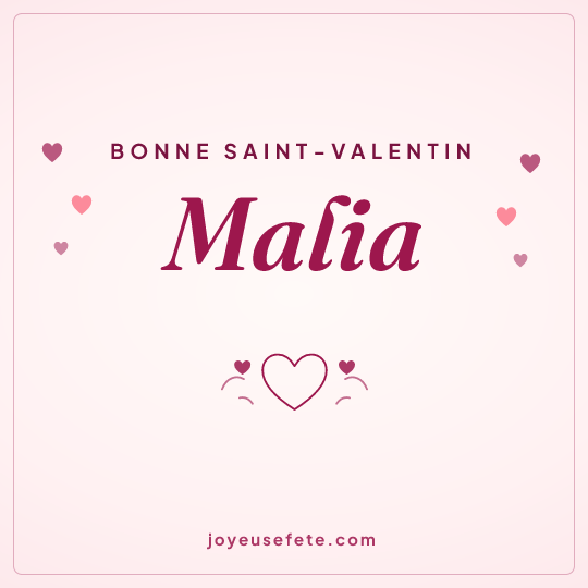 Image carrée « Bonne Saint-Valentin Malia » pour WhatsApp