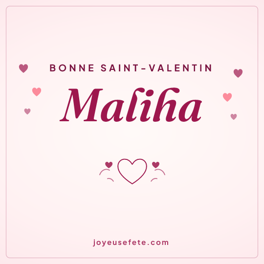 Image carrée « Bonne Saint-Valentin Maliha » pour WhatsApp
