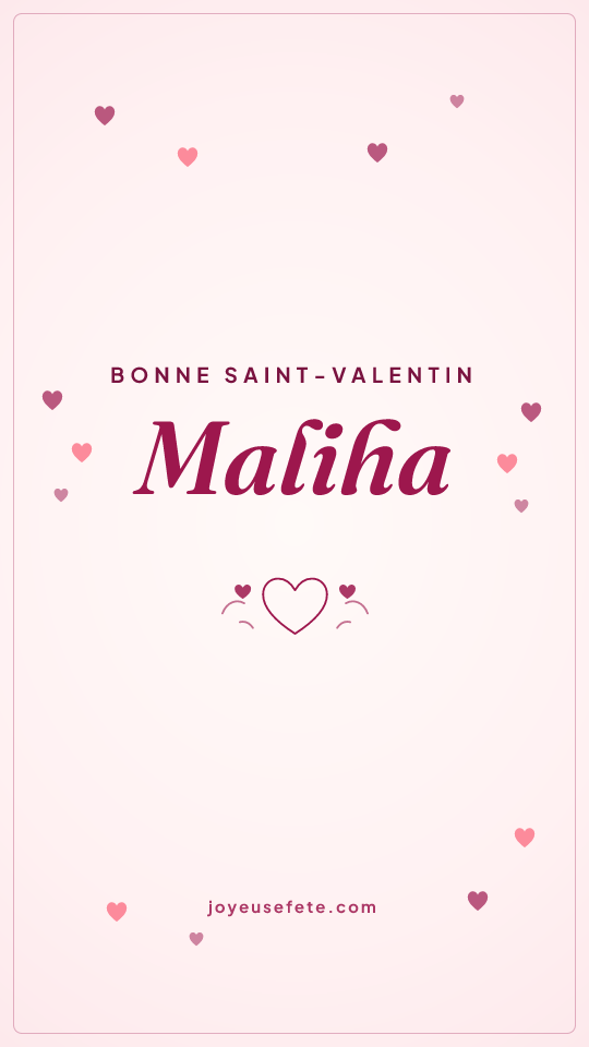 Image « Bonne Saint-Valentin Maliha » au format story